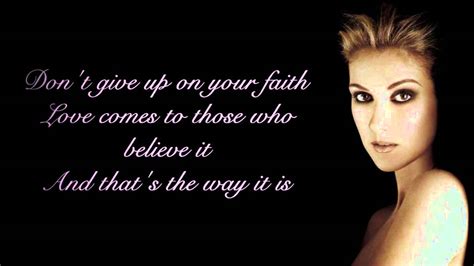 celine dion lyrics that's the way it is|don't give up on your faith lyrics.